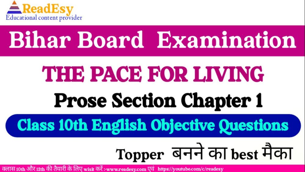 THE PACE FOR LIVING Class 10th English Chapter 1 objective