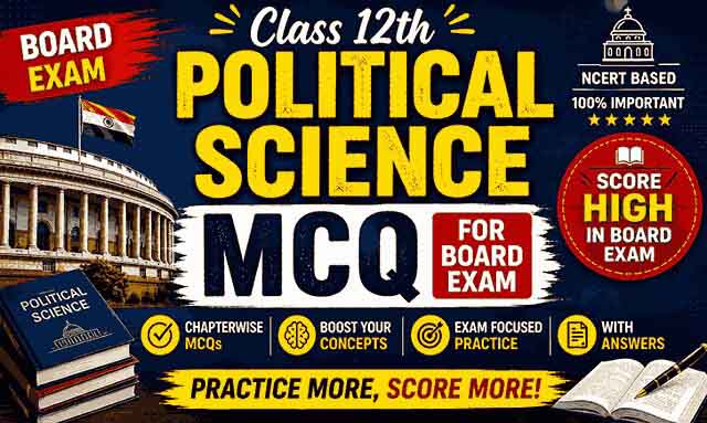 Class 12th Political Science MCQ for board Exam